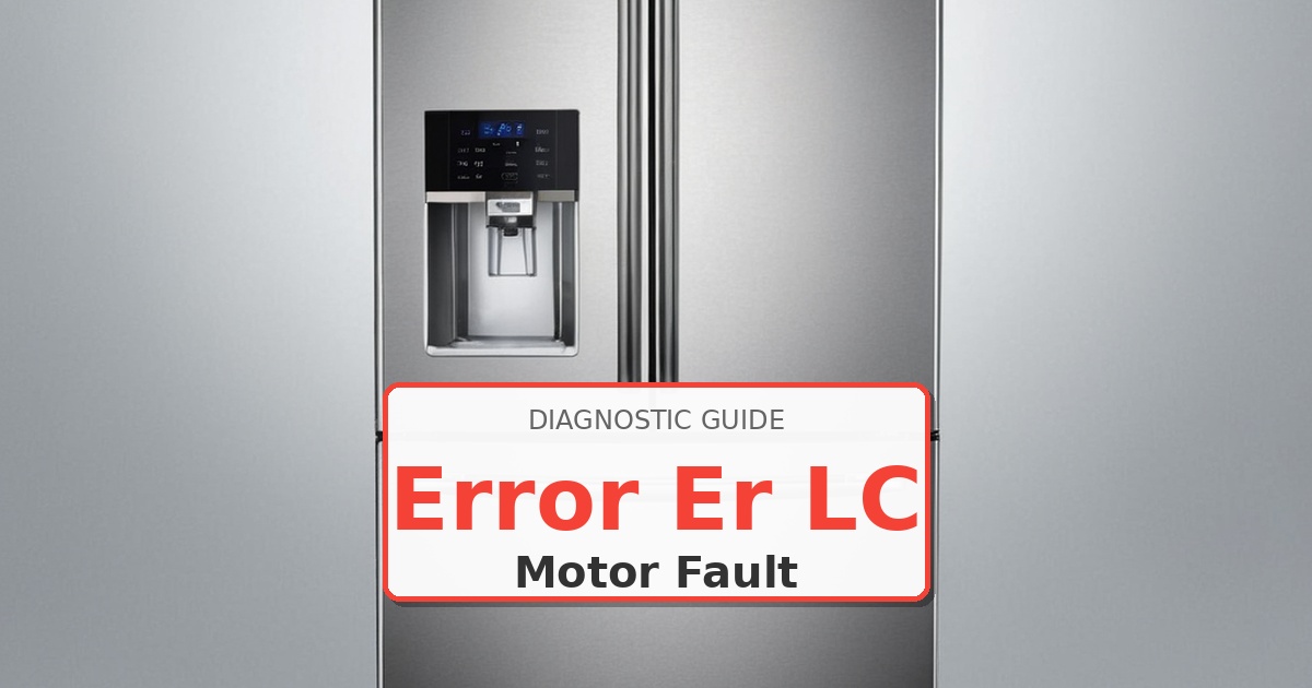 How to Fix Whirlpool Refrigerator Error Er LC